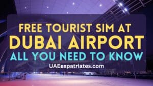 Free Tourist SIM at Dubai Airport