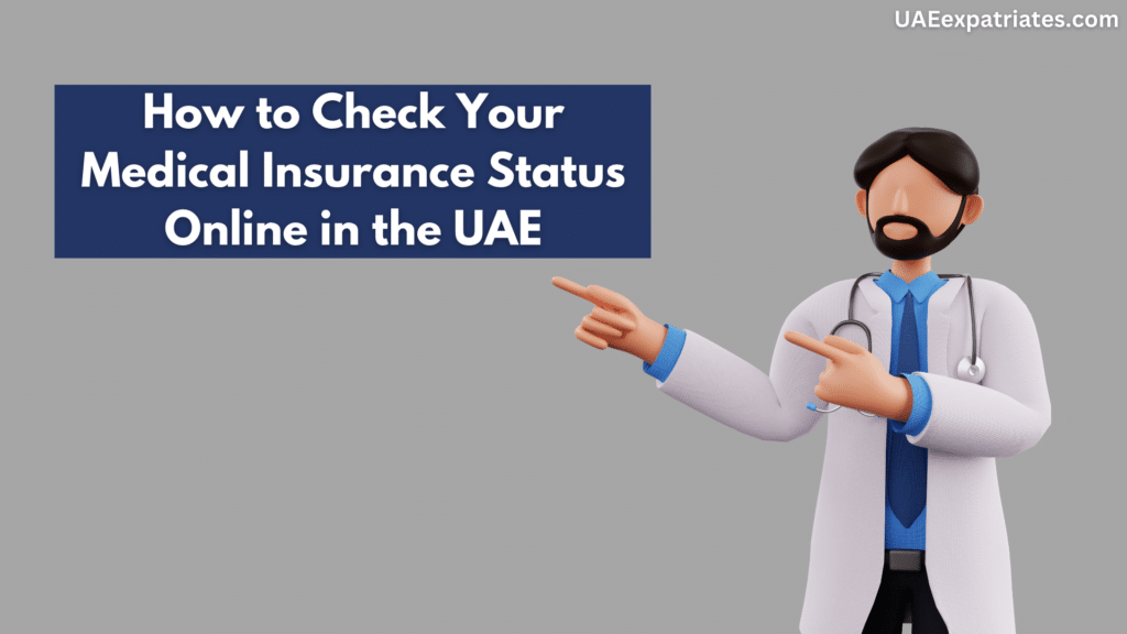 How to Check Your Medical Insurance Status Online Using Your Emirates ID UAE Expatriates