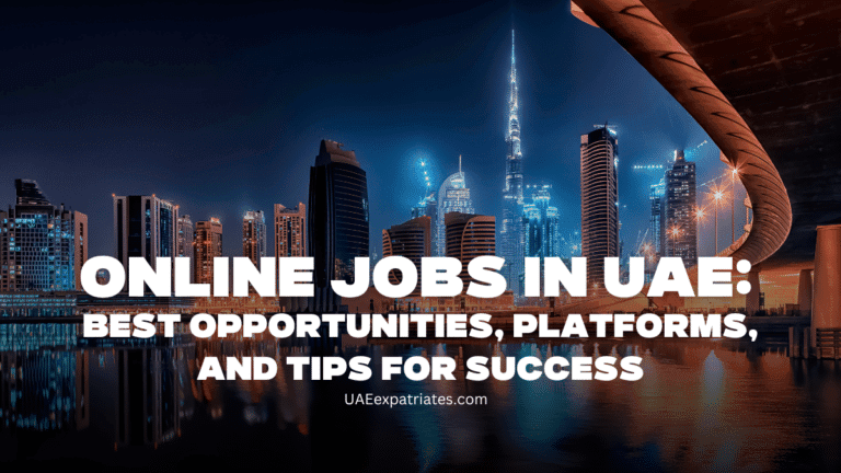 Online Jobs in UAE Best Opportunities, Platforms, and Tips for Success